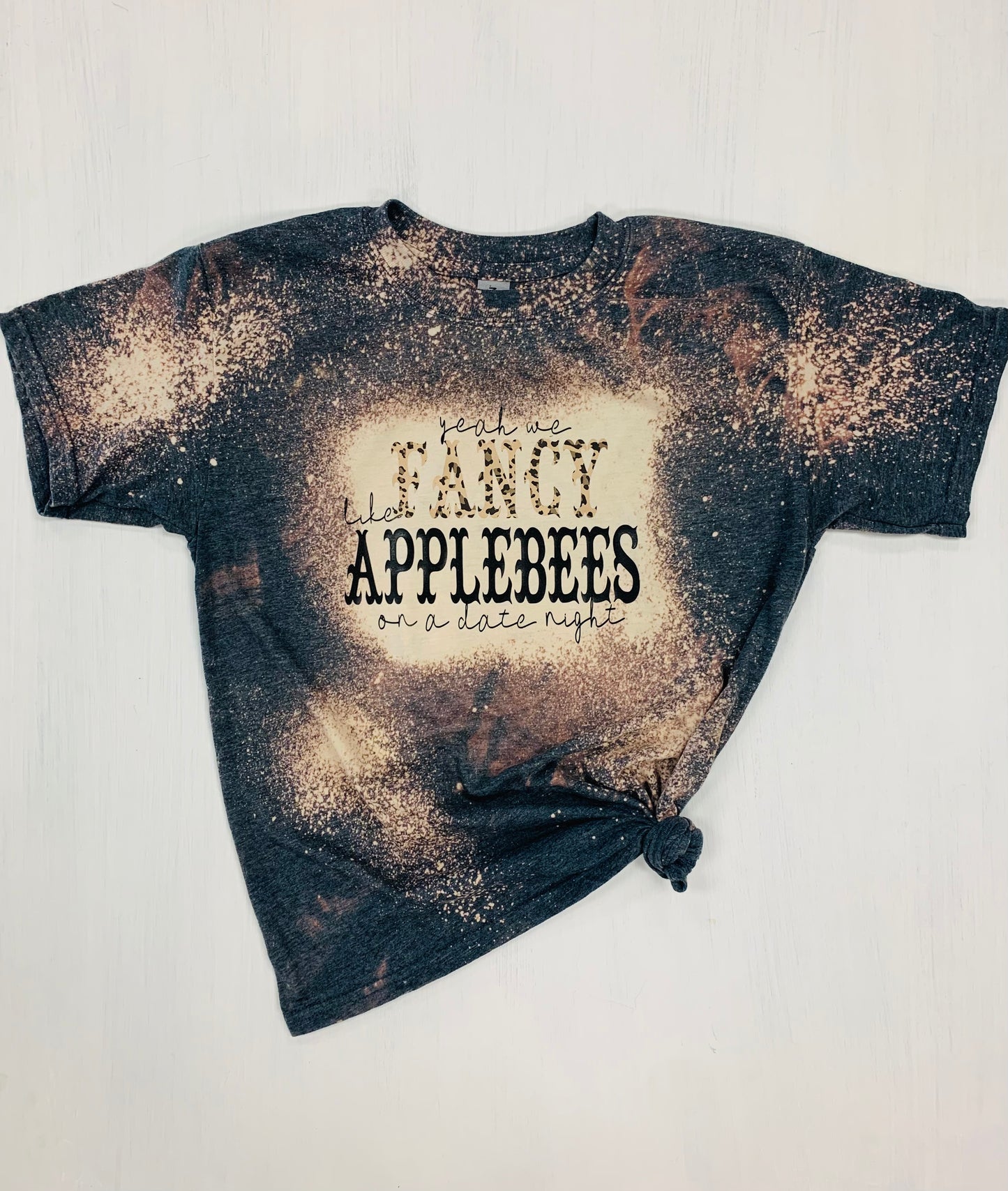 Adults Pre Order Acid Wash “Yeah We Fancy Like Applebees On A Date Night Tee
